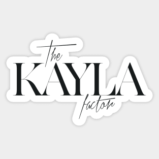 The Kayla Factor Sticker